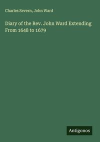 Produktbild: Diary of the Rev. John Ward Extending From 1648 to 1679