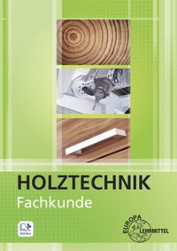 Bild vom Artikel Fachkunde Holztechnik vom Autor Bernhard Letsch