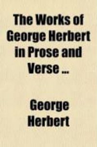 Produktbild: The Works of George Herbert in Prose and Verse (Volume 1); Prose