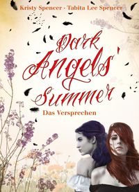 Bild vom Artikel Dark Angels' Summer. Das Versprechen (1) vom Autor Kristy Spencer