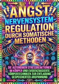 Produktbild: Angst: Nervensystem-Regulation durch somatische Methoden