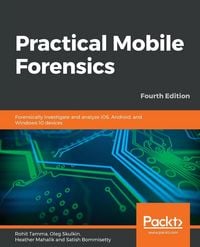 Produktbild: Practical Mobile Forensics - Fourth Edition