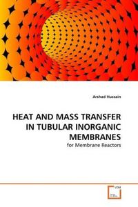 Produktbild: Hussain, a: Heat and Mass Transfer in Tubular Inorganic Memb