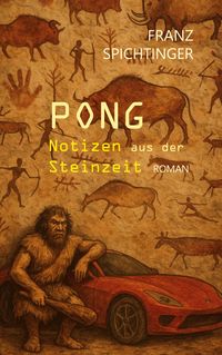 Produktbild: Pong. Notizen aus der Steinzeit