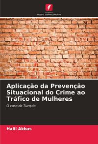 Produktbild: Aplica&ccedil;&atilde;o da Preven&ccedil;&atilde;o Situacional do Crime ao Tr&aacute;fico de Mulheres