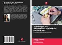 Produktbild: Aceleração dos Movimentos Dentários Otodônticos