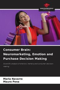 Produktbild: Consumer Brain: Neuromarketing, Emotion and Purchase Decision Making