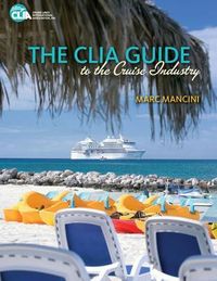 Produktbild: The CLIA Guide to the Cruise Industry
