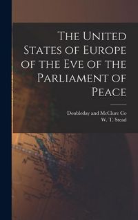 Produktbild: The United States of Europe of the Eve of the Parliament of Peace