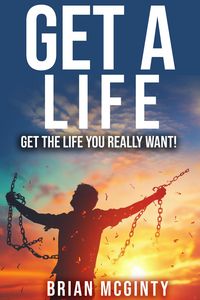 Produktbild: Get A Life - Get The Life You Really Want