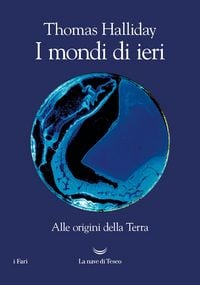 Produktbild: I mondi di ieri. Alle origini della Terra