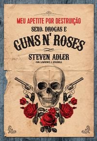 Produktbild: Meu apetite por destruic&cedil;a~o - Sexo, Drogas e Guns N' Roses