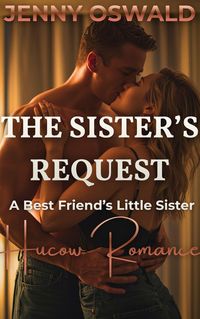 Produktbild: The Sister's Request - A Best Friend's Little Sister Hucow Romance