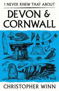 Produktbild: I Never Knew That About Devon and Cornwall