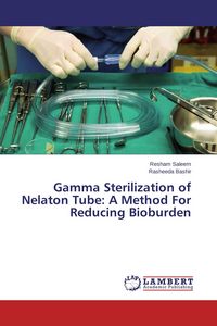 Produktbild: Gamma Sterilization of Nelaton Tube: A Method For Reducing Bioburden