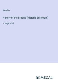 Produktbild: History of the Britons (Historia Brittonum)