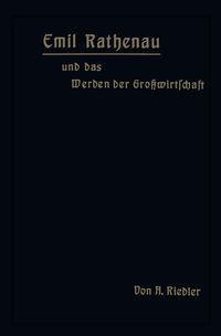 Produktbild: Emil Rathenau und das Werden der Gro&szlig;wirtschaft