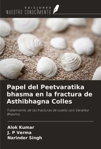 Produktbild: Papel del Peetvaratika bhasma en la fractura de Asthibhagna Colles