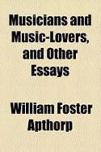 Produktbild: Musicians and Music-Lovers, and Other Essays