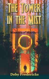 Produktbild: The Tower in the Mist (Minstrels of Skaythe, #1)