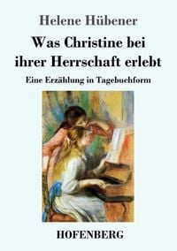 Produktbild: Was Christine bei ihrer Herrschaft erlebt