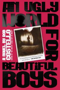 Produktbild: An Ugly World for Beautiful Boys