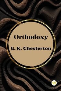 Produktbild: Orthodoxy by G. K. Chesterton