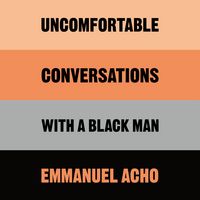 Produktbild: Uncomfortable Conversations with a Black Man
