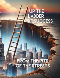 Produktbild: Up the Ladder of Success from the Pits of the Streets