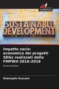 Produktbild: Impatto socio-economico dei progetti SDGs realizzati dalla FMPWH 2016-2018