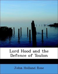 Produktbild: Rose, J: Lord Hood and the Defence of Toulon