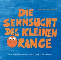 Produktbild: Die Sehnsucht des kleinen Orange
