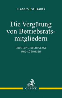 Produktbild: Die Verg&uuml;tung von Betriebsratsmitgliedern