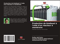 Produktbild: Production de biodiesel &agrave; l'aide d'un r&eacute;acteur &agrave; membrane