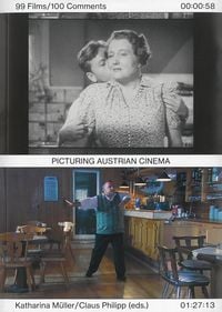 Bild vom Artikel Picturing Austrian Cinema. 99 Films / 100 Comments vom Autor Ann Cotten