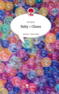 Produktbild: Baby = Chaos. Life is a Story - story.one