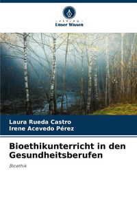 Produktbild: Bioethikunterricht in den Gesundheitsberufen