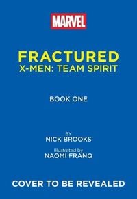 Produktbild: Fractured (X-Men Team Spirit Book 1)