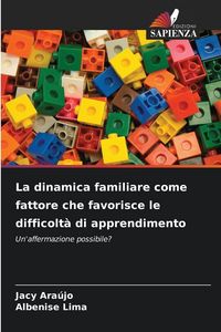 Produktbild: La dinamica familiare come fattore che favorisce le difficolt&agrave; di apprendimento
