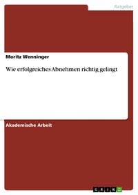 Produktbild: Wie erfolgreiches Abnehmen richtig gelingt