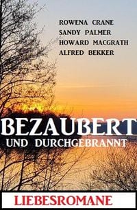 Produktbild: Bezaubert und durchgebrannt: Liebesromane