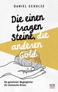 Produktbild: Die einen tragen Steine, die anderen Gold