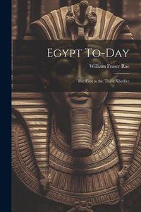 Produktbild: Egypt To-day: The First to the Third Khedive