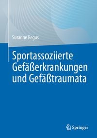 Produktbild: Sportassoziierte Gef&auml;&szlig;erkrankungen und Gef&auml;&szlig;traumata
