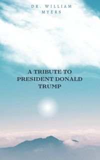 Produktbild: A Tribute to President Donald Trump