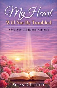 Produktbild: My Heart Will Not Be Troubled