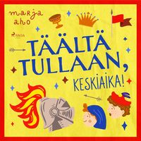 Produktbild: T&auml;&auml;lt&auml; tullaan, keskiaika!