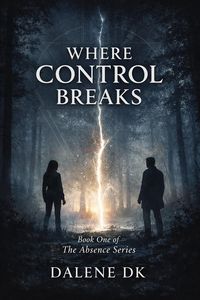 Produktbild: Where Control Breaks -book1 (The Absence Series, #1)
