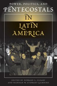 Produktbild: Power, Politics, And Pentecostals In Latin America