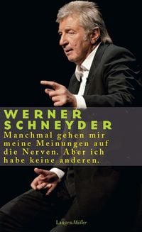 Produktbild: Manchmal gehen mir meine Meinungen auf die Nerven. Aber ich habe keine anderen